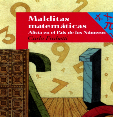 Malditas matemáticas - Alicia en el país de los números